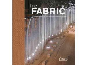 Fine Fabric: Delicate Materials for Architecture and Interior Design Fine Fabric: Delicate Materials for Architecture and Interior Design