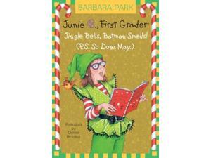 Jingle Bells, Batman Smells! (P.s. So Does May) (Junie B. Jones) Jingle Bells, Batman Smells! (P.s. So Does May) (Junie B. Jones)