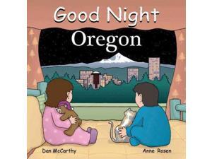 Good Night Oregon (Good Night Our World) Good Night Oregon (Good Night Our World)