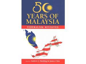 50 Years of Malaysia Harding, Andrew J. (Editor)/ Chin, James (Editor) 50 Years of Malaysia Harding, Andrew J. (Editor)/ Chin, James (Editor)