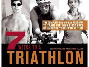 7 Weeks to a Triathlon Stewart, Brett/ Elliot, Lewis 7 Weeks to a Triathlon Stewart, Brett/ Elliot, Lewis