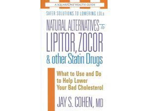 Natural Alternatives to Lipitor, Zocor & Other Statin Drugs Natural Alternatives to Lipitor, Zocor & Other Statin Drugs