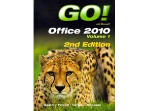 Go! With Microsoft Office 2010 + Go! With Windows 7 Getting Started Go! With Microsoft Office 2010 + Go! With Windows 7 Getting Started