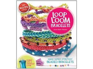 Loop Loom Bracelets: Make Super-Stretchy Beaded Bracelets Loop Loom Bracelets: Make Super-Stretchy Beaded Bracelets