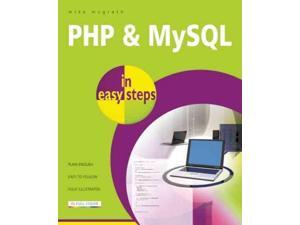 PHP & MySQL in Easy Steps In Easy Steps McGrath, Mike PHP & MySQL in Easy Steps In Easy Steps McGrath, Mike