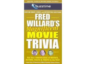Fred Willard's Magnificent Movie Trivia Buzztime Willard, Fred Fred Willard's Magnificent Movie Trivia Buzztime Willard, Fred