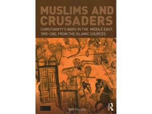 Muslims and Crusaders Muslims and Crusaders