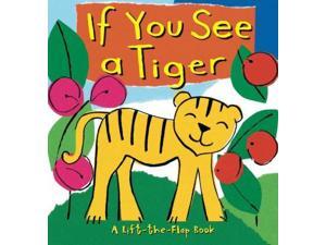 If You See a Tiger If You See a Tiger