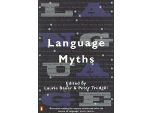 Language Myths Language Myths