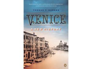 Venice: A New History Venice: A New History