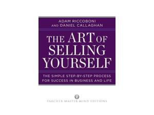 The Art of Selling Yourself The Art of Selling Yourself