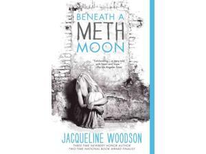 Beneath a Meth Moon: An Elegy Beneath a Meth Moon: An Elegy