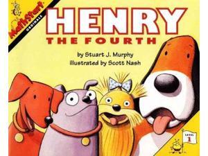 Henry the Fourth Mathstart Murphy, Stuart J./ Nash, Scott (Illustrator) Henry the Fourth Mathstart Murphy, Stuart J./ Nash, Scott (Illustrator)