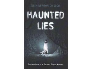 Haunted Lies Newton-driscoll, Ellen Haunted Lies Newton-driscoll, Ellen