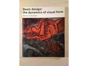 Basic Design: Dynamics of Visual Form Basic Design: Dynamics of Visual Form