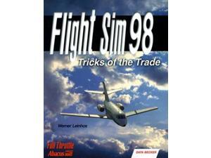 Flight Simulator 98: Tricks of the Trade Flight Simulator 98: Tricks of the Trade