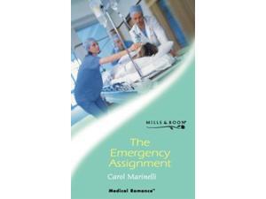 The Emergency Assignment (Mills & Boon Medical) The Emergency Assignment (Mills & Boon Medical)
