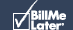 &nbsp;Bill Me Later