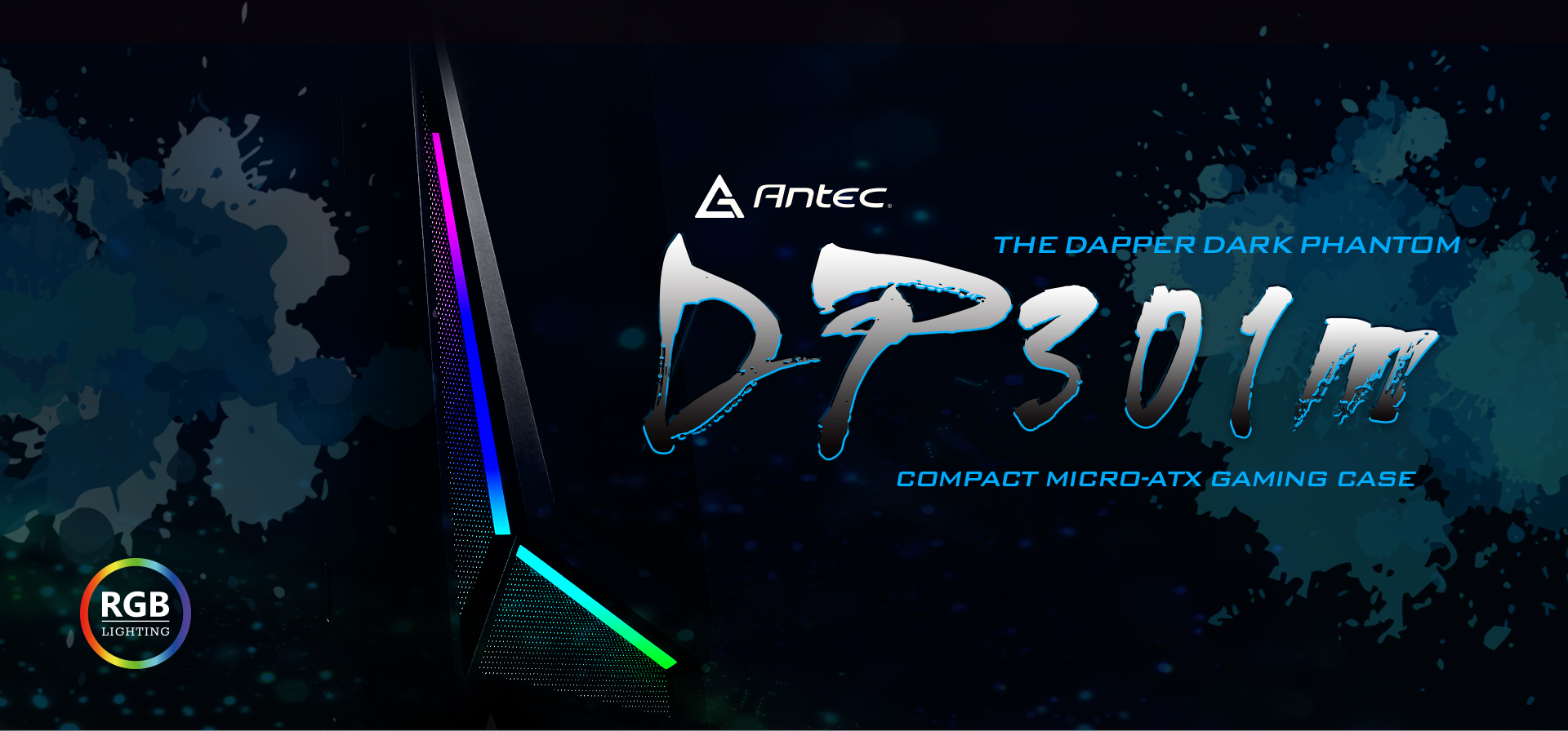 Antec DP301m banner showing the banner facing down to the left, along with text that reads: THE DAPPER DARK PHANTOM - COMPACT MICRO-ATX GAMING CASE. The RGB LIGHTING logo is in the bottom-left of this image