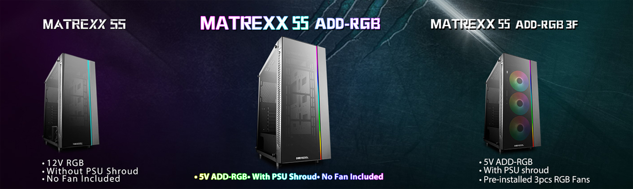 Banner that shows the MATREXX 55 (12V RGB, without PSU shroud and no fan included), MATREXX 55 ADD-RGB (5V ADD-RGB with PSU shroud, no fan included) and MATREXX 55 ADD-RGB 3F (5V ADD-RGB with PSU shroud and pre-installed 3pcs RGB fans)