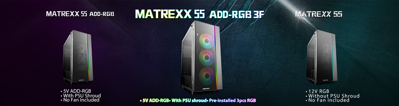 Banner that shows the MATREXX 55 (12V RGB, without PSU shroud and no fan included), MATREXX 55 ADD-RGB (5V ADD-RGB with PSU shroud, no fan included) and MATREXX 55 ADD-RGB 3F (5V ADD-RGB with PSU shroud and pre-installed 3pcs RGB fans)