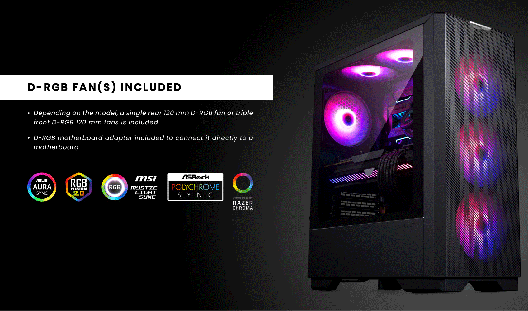 D-RGB Fans Included