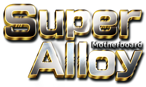 Graphic Text That Reads: Super Alloy Motherboard