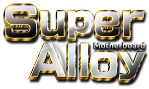 Graphic That Reads: Super Alloy Motherboard