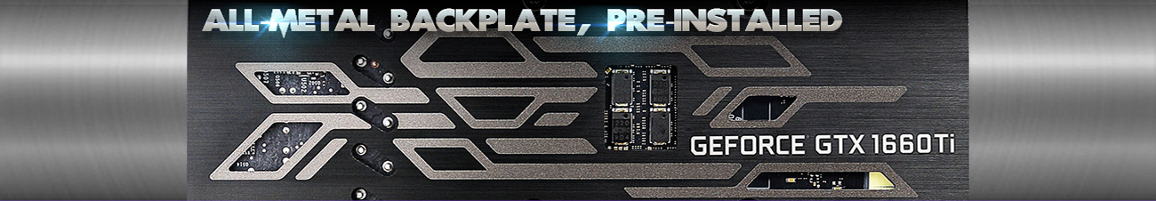 Back of the EVGA GeForce GTX 1660 Ti Graphics Card with Text That Reads: ALL-METAL BACKPLATE, PRE-INSTALLED