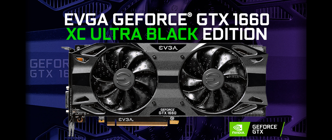 EVGA GEFORCE GTX 1660 XC ULTRA BLACK EDITION Graphics Card Facing Forward, Next to the NVIDIA GEFORCE GTX Badge