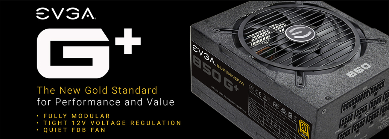 EVGA G+ 120-GP-0850-X1 PSU with text that reads: The New Gold Standard for Performance and Value - Fully Modular - Tight 12V Voltage Regulation - Quiet FDB Fan