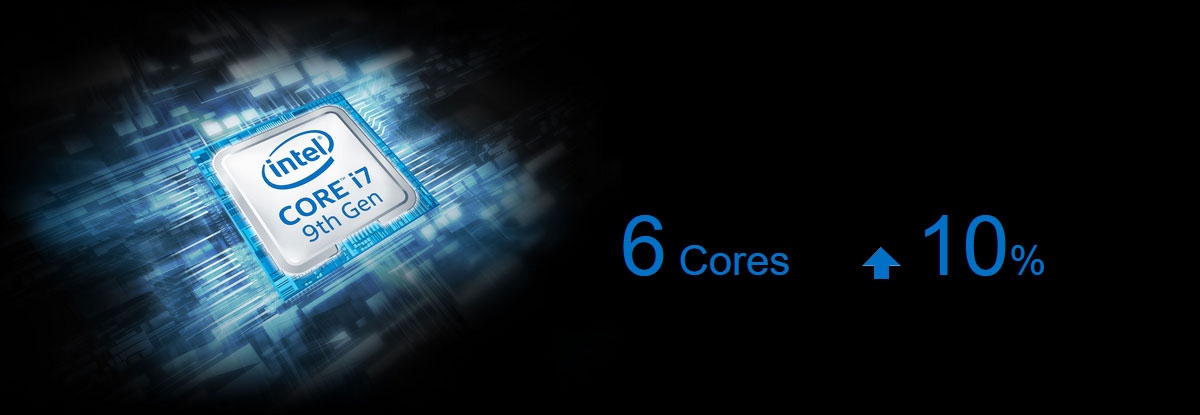   At the left of this picture is a logo of 9th generation Intel Core i7. At the right are blue texts in black background reading as “6 cores” and “?10%” 