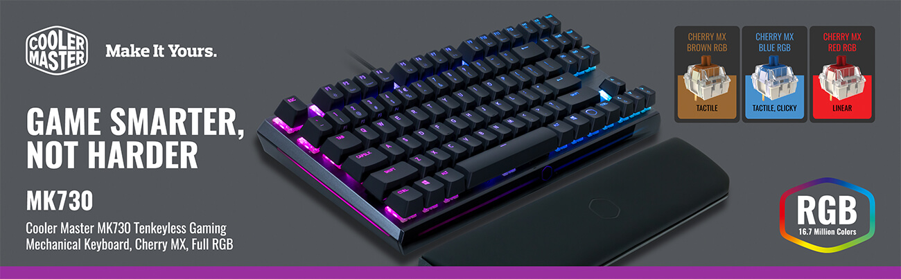Cooler Master MK730 keyboard with text that reads: Game Smarter, Not Harder - Tenkeyless Gaming Mechanical Keyboard, Cherry MX, Full RGB. The RGB logo and Cherry MX Brown, Cherry MX Blue and Cherry MX Red images are also present.