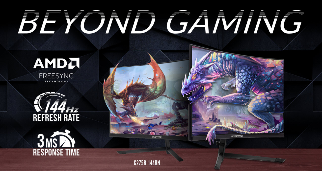 Sceptre C275B-144RN Monitors with Stylized, Colorful Digital Drawings of Dragons Popping Out, Next to Text and Logos That Reads: BEYOND GAMING - AMD FREESYNC TECHNOLOGY - 144HZ REFRESH RATE - 3MS RESPONSE TIME