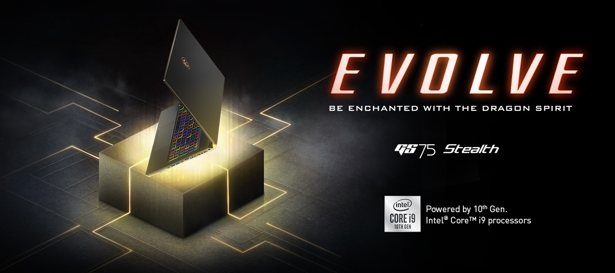 Hero Image: The text says: EVOLVE - BE ENCHANTED WITH THE DRAGON SPIRIT. GS75 Stealth.