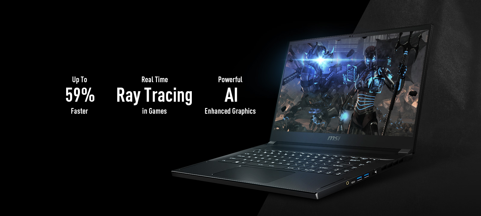 GS66 Stealth widely opened to left. An art background is on the screen. Text left it says: Up to 59% faster, Real Time Ray Tracing in Games, Powerful AI Enhanced Graphics