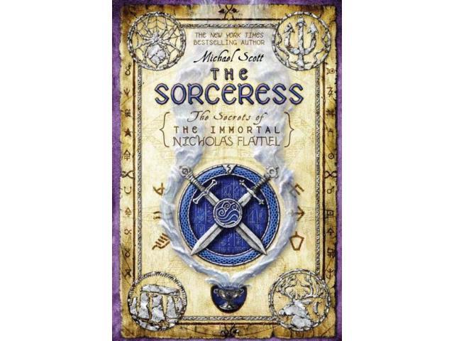 The Sorceress Secrets of the Immortal Nicholas Flamel