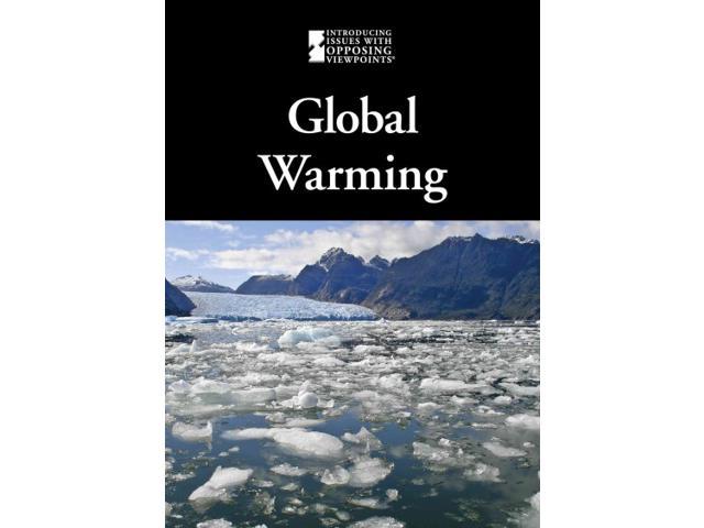 global-warming-introducing-issues-with-opposing-viewpoints-newegg