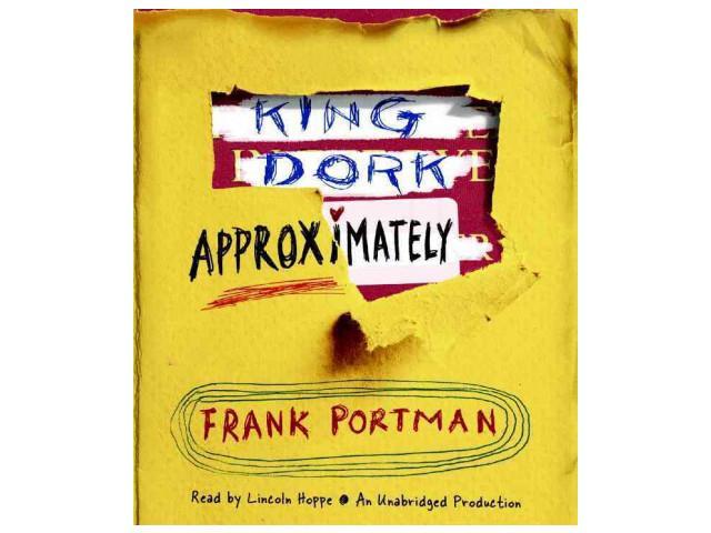 King Dork Approximately King Dork Unabridged