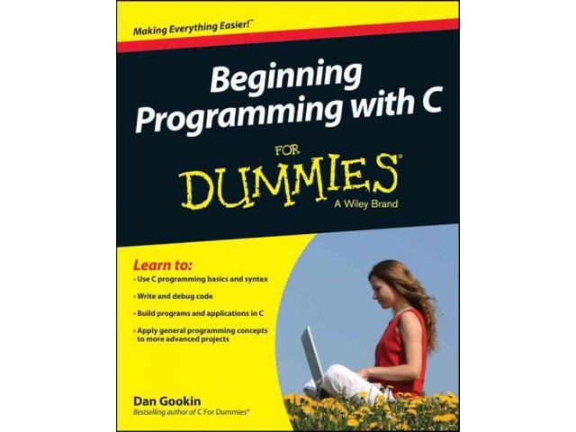 Beginning Programming with C for Dummies For Dummies (Computer/Tech)