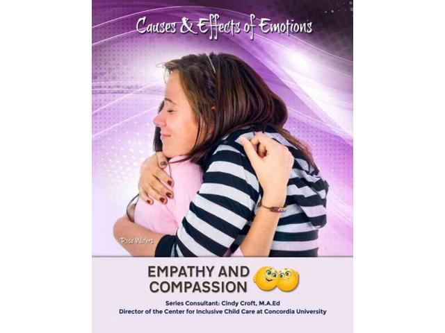 Empathy and Compassion Causes & Effects of Emotions