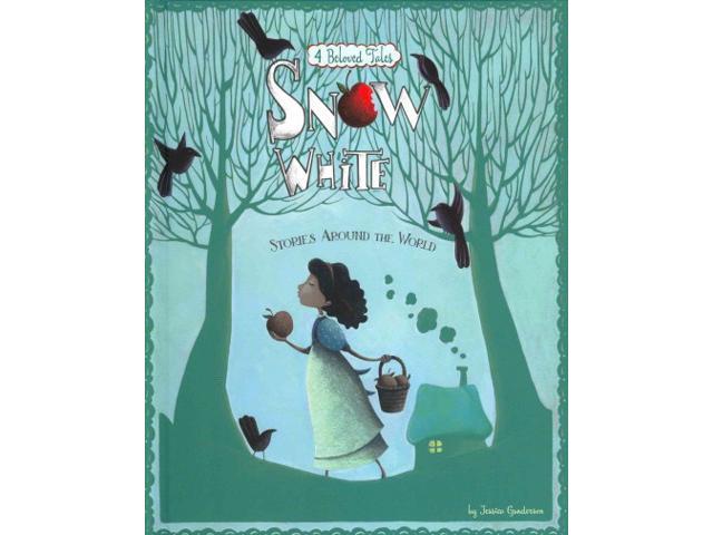 Snow White Stories Around the World Multicultural Fairy Tales
