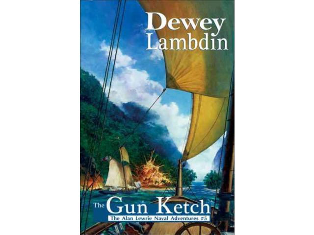 The Gun Ketch The Alan Lewrie Naval Adventure