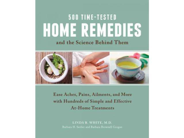 500 Time Tested Home Remedies and the Science Behind Them 1