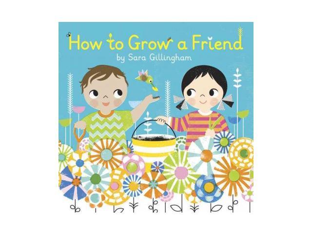 How to Grow a Friend