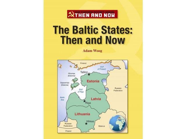 The Baltic States: Then and Now The Former Soviet Union: Then and Now