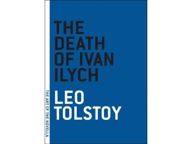 modernism in the novella the death of ivan ilych by leo tolstoy modernism in the novella the death of ivan ilych by leo tolstoy