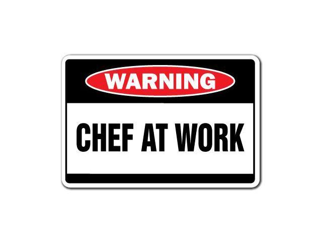 CHEF AT WORK Warning Sign restaurant cook signs gift sous executive ...