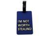 Naftali TLVPC006 Luggage Id Tag   Im Not Worth Stealing   Blue