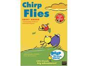 Peep The Big Wide World Chirp Flies